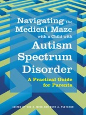 cover image of Navigating the Medical Maze with a Child with Autism Spectrum Disorder